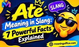 Ate Meaning in Slang: 7 Powerful Facts Explained