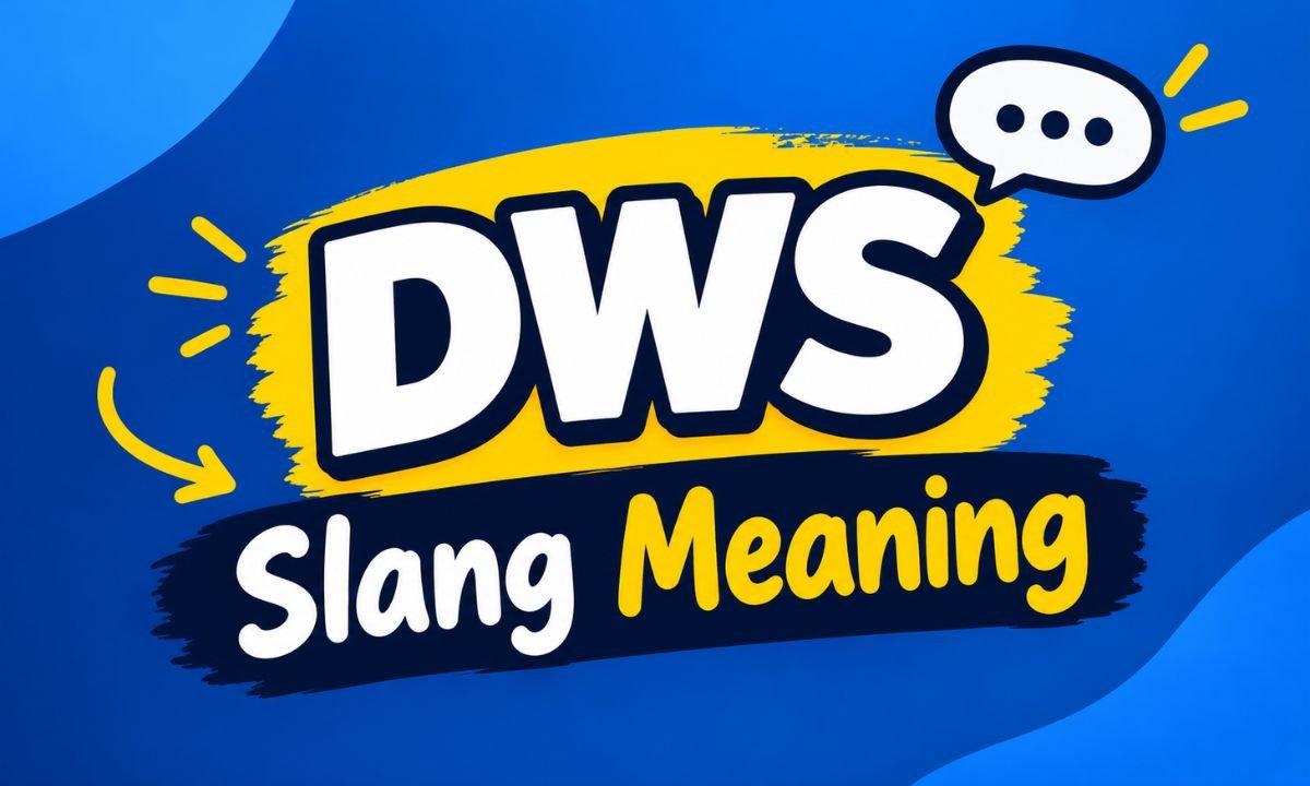 DWS Slang Meaning