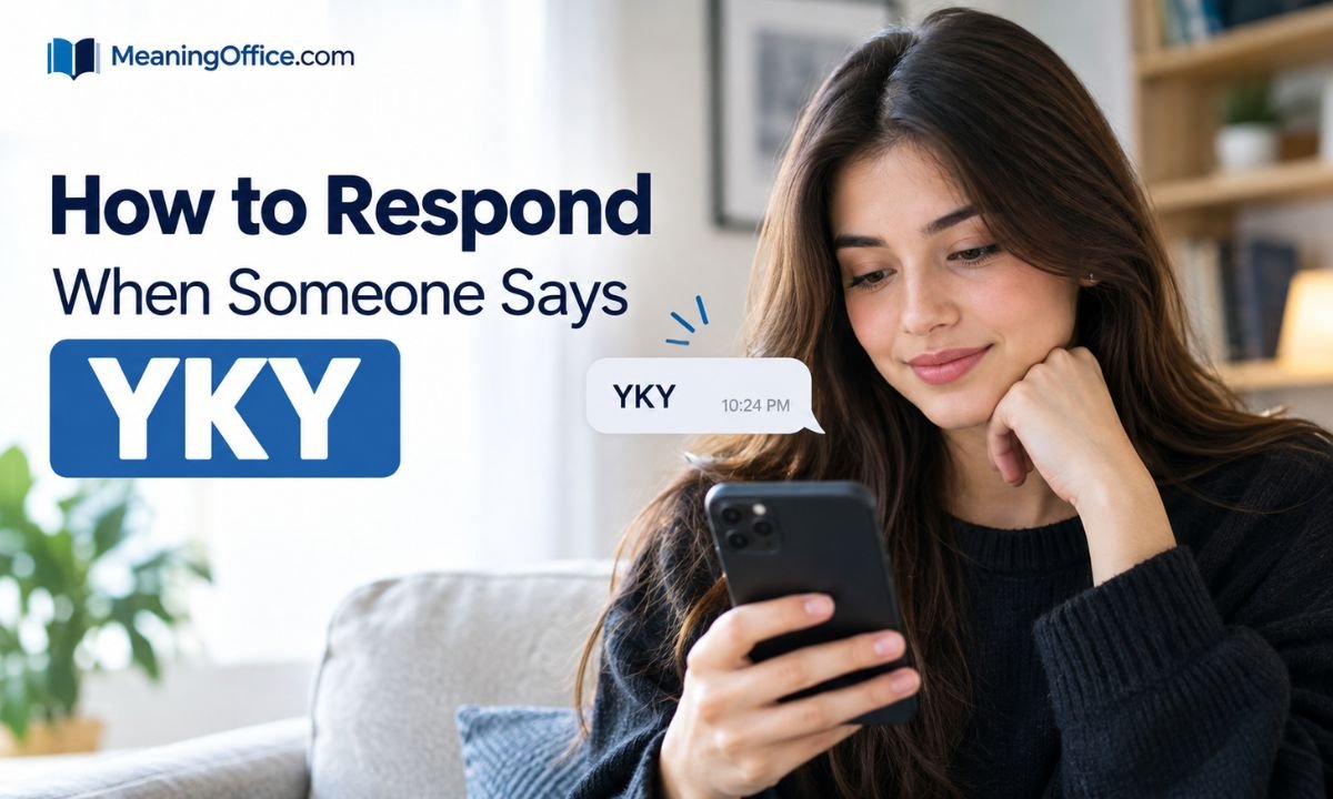 How to Respond When Someone Says YKY