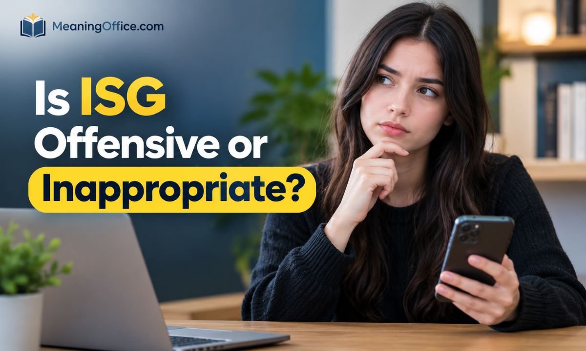 Is ISG Offensive or Inappropriate?