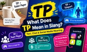 What Does TP Mean in Slang? Text, Chat & Social Media Meaning