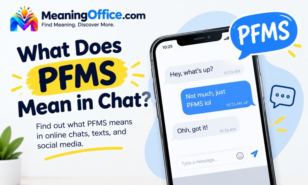 What Does PFMS Mean in Chat?