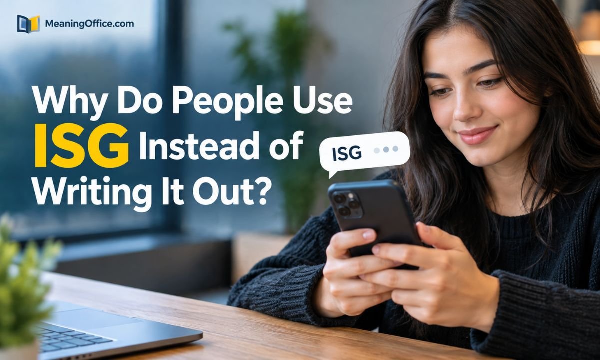 Why Do People Use ISG Instead of Writing It Out?