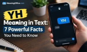 YH Meaning in Text: 7 Powerful Facts You Need to Know