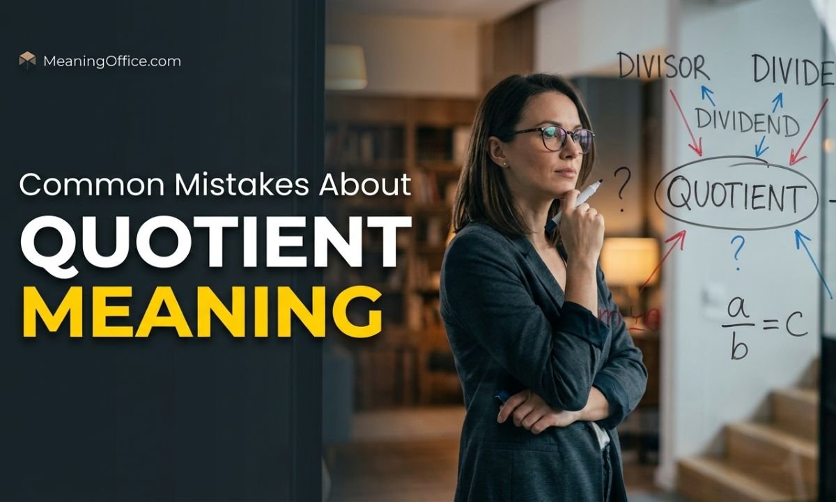 Common Mistakes About Quotient Meaning