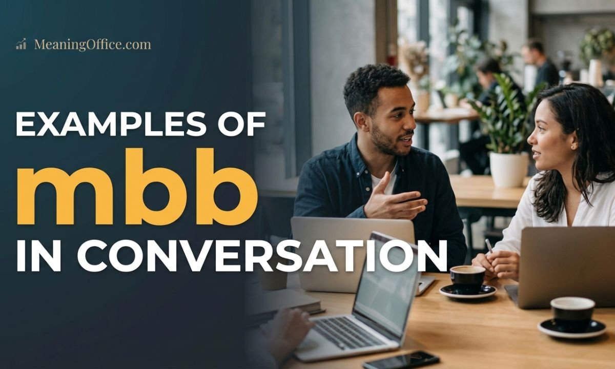 Examples of mbb in Conversation