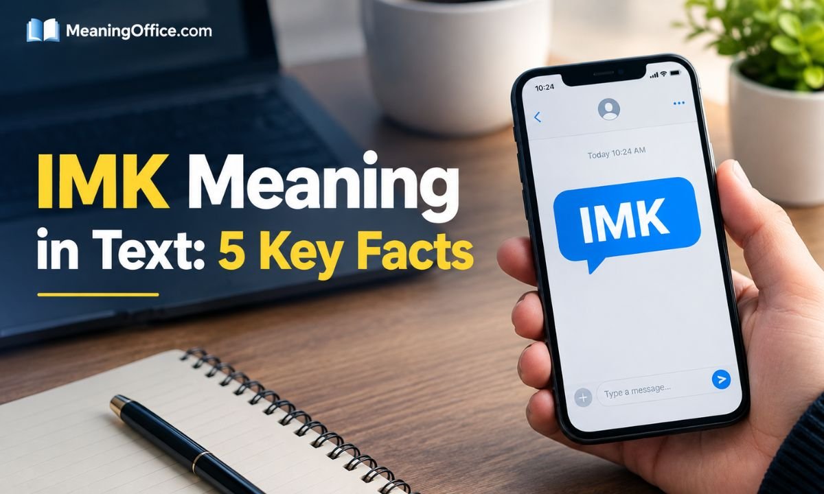 IMK Meaning in Text: 5 Key Facts