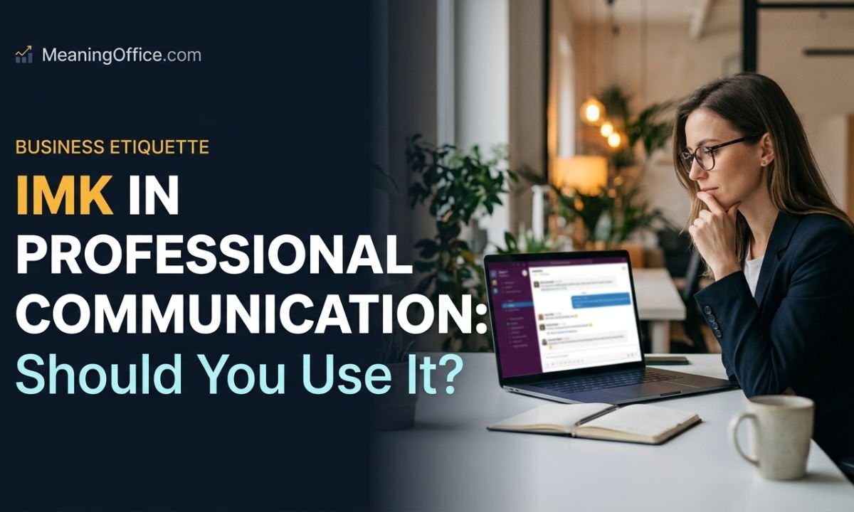 IMK in Professional Communication: Should You Use It?
