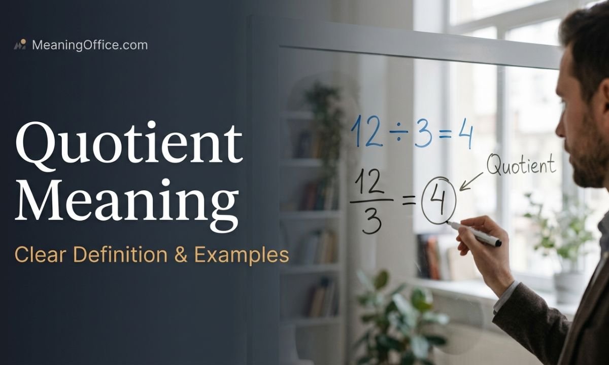 Quotient Meaning: Clear Definition & Examples