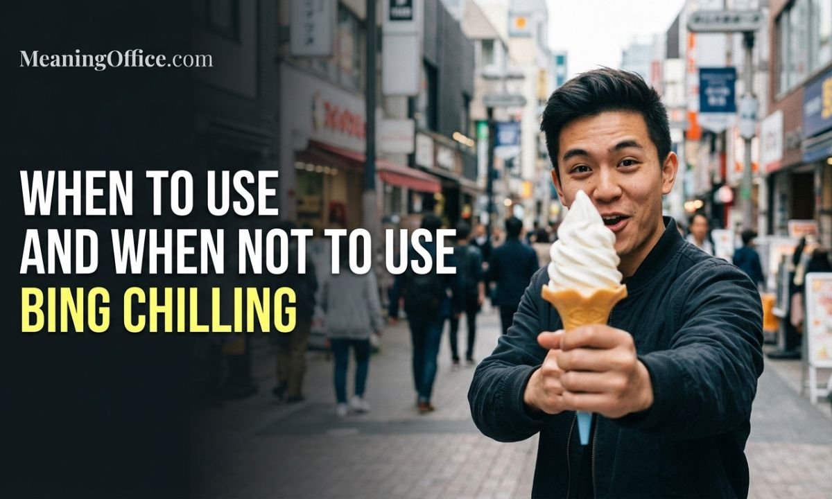 When to Use and When Not To Use Bing Chilling